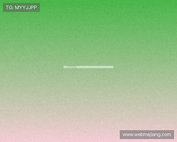 开云Kaiyun线上官方入口全面指南,助你轻松登录畅玩最新游戏体验 开云Kaiyun线上官方入口全面指南,助你轻松登录畅玩最新游戏体验